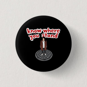 Know Where You Stand A Funny Twist on Taxis 3 Cm Round Badge