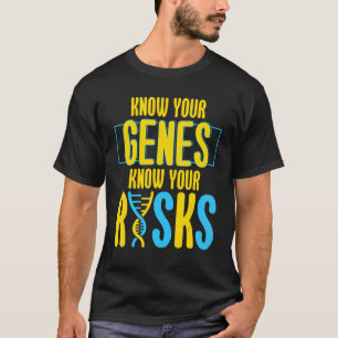 Know Your Genes Know Your Risks Genealogists T-Shirt