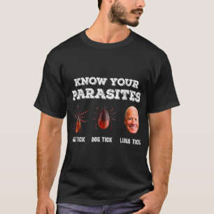 Know Your Parasites Anti Joe Biden Deer Tick, Dog  T-Shirt