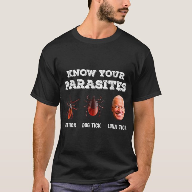 Know Your Parasites Anti Joe Biden Deer Tick, Dog  T-Shirt (Front)
