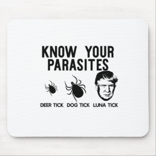 Know Your Parasites Anti-trump Af Resist Funny Mem Mouse Pad