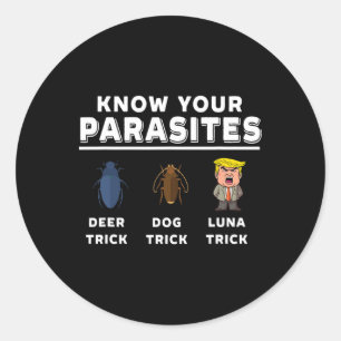 Know Your Parasites Anti-trump Funny Luna Tick Res Classic Round Sticker