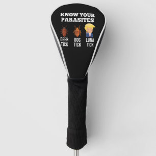 Know Your Parasites Anti-Trump Golf Head Cover