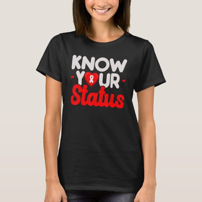 Know Your Status HIV AIDS Awareness Red Ribbon Dis T-Shirt (Front)