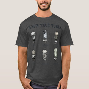Know Your Tubes Vacuum Tube Tech Gift T-Shirt