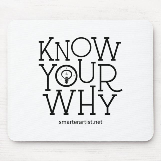 Know Your Why Smarter Artist Mouse Pad (Front)