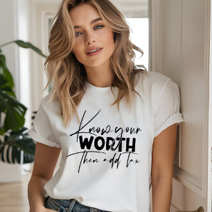 Know Your Worth Inspirational Motivational Quote T-Shirt