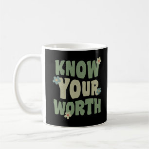 know your worth vintage groovy quote coffee mug