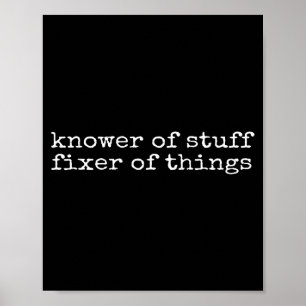 Knower Of Stuff Fixer Of Things Funny Handyman Dad Poster