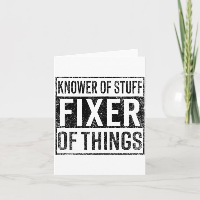 Knower Of Stuff Fixer Of Things Handyman Dad Fathe Card (Front)