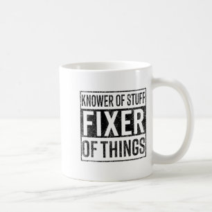 Knower Of Stuff Fixer Of Things Handyman Dad Fathe Coffee Mug