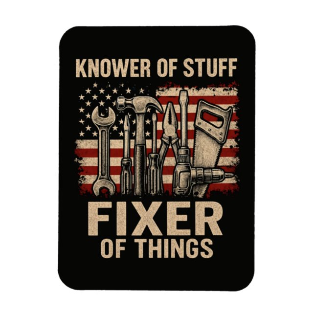 Knower of Stuff Fixer Of Things Magnet (Vertical)