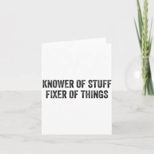 Knower Of Stuff Fixer Of Things Men Dad Funny Mech Card