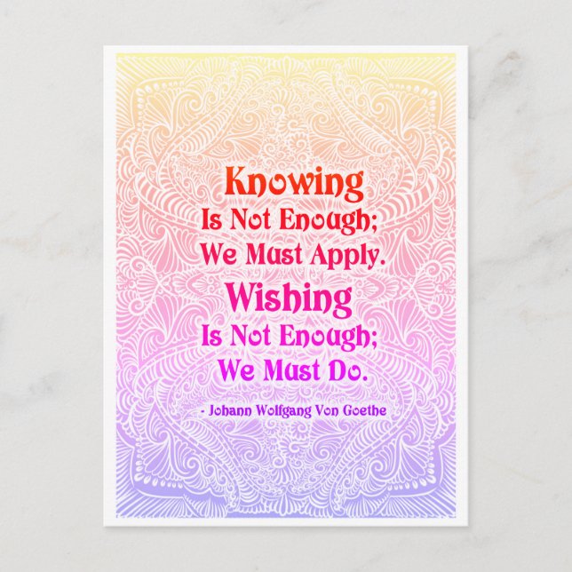 Knowing Is Not Enough - Positive Quote´s Postcard (Front)