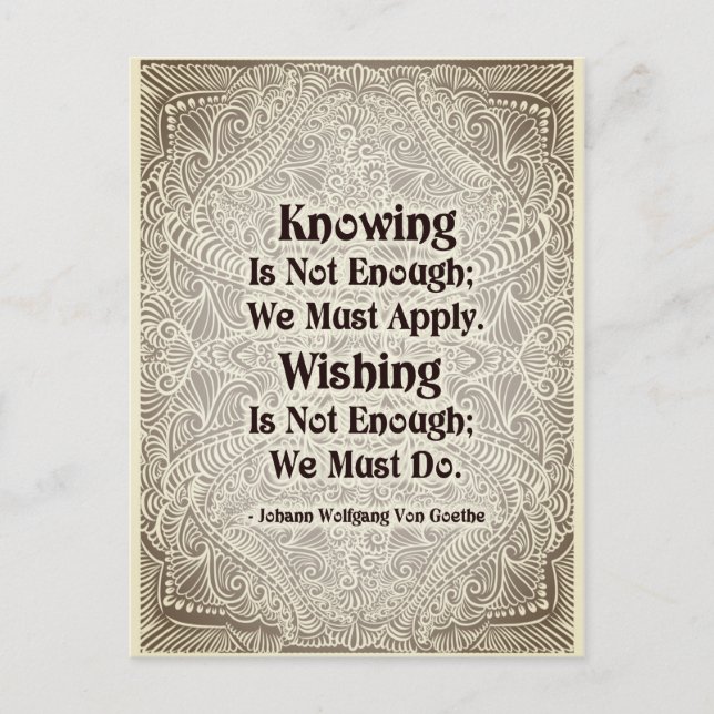 Knowing Is Not Enough - Positive Quote´s Postcard (Front)