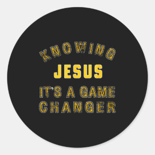 Knowing Jesus Its A Game Changer Classic Round Sticker