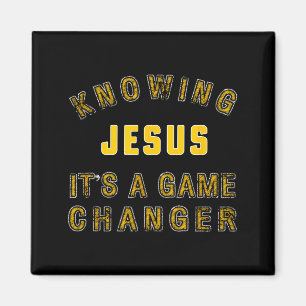 Knowing Jesus Its A Game Changer Magnet