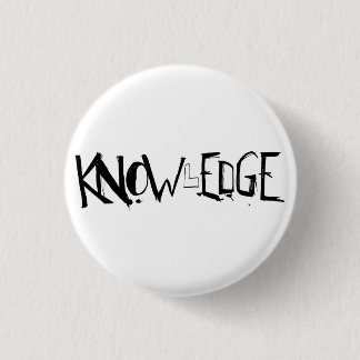 KNOWlEDGE button! 3 Cm Round Badge