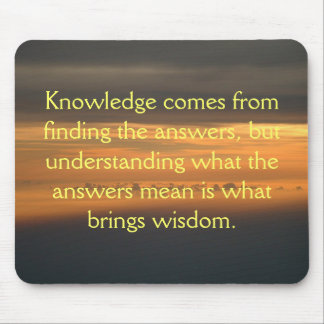 Knowledge comes from... mouse pad