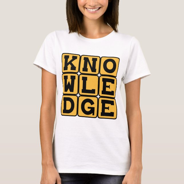 Knowledge, Educated Wisdom T-Shirt (Front)