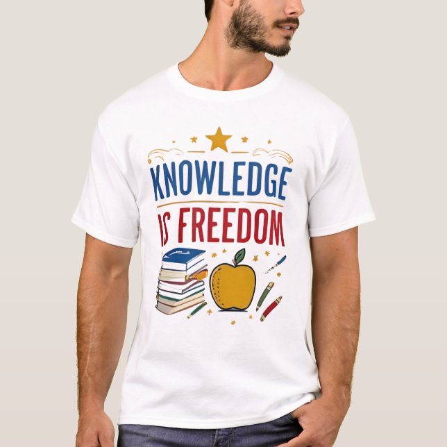 Knowledge is Freedom - Colourful Educational Desig T-Shirt (Front)