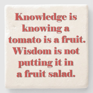 Knowledge vs. Wisdom tomato edition Stone Coaster