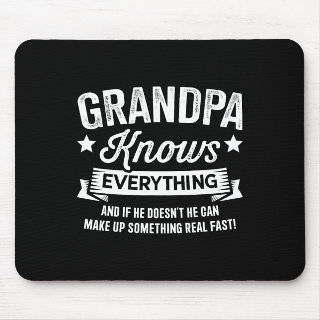 Knows Everything Fathers Day Birthday Christmas  Mouse Pad (Front)