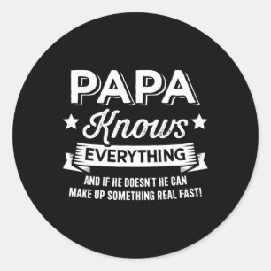 Knows Everything For Grandpa Fathers Day Birthday  Classic Round Sticker