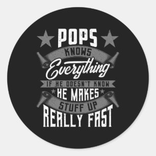 Knows Everything Funny Pops Fathers Day Gifts Classic Round Sticker