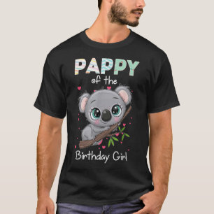 Koala Bear Birthday Pappy Of The Birthday Girl Koa T-Shirt