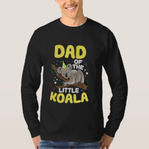 Koala Bear Birthday Party Dad Of The Little Koala T-Shirt