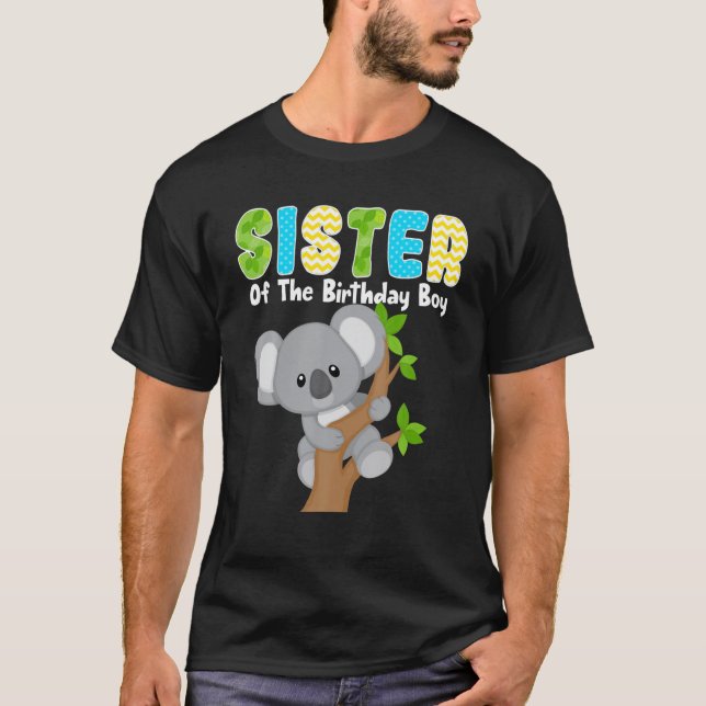 Koala Bear Birthday Sister Of The Birthday Boy Koa T-Shirt (Front)