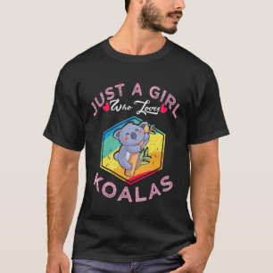 Koala Bear Just A Girl Who Loves Koalas Lovers T-Shirt
