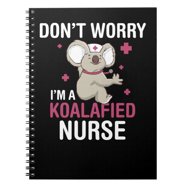 Koala Bear Koalafied Nurse Funny Koala Gift Koalas Notebook (Front)