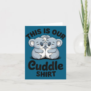 Koala Couple Matching This Is Our Cuddle  Card