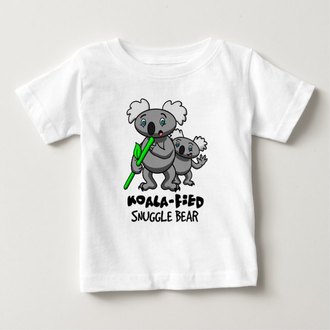 Koala-fied Snuggle Bear Baby T-Shirt (Front)
