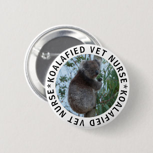 Koala Koalafied Qualified Vet Nurse Cute Funny 6 Cm Round Badge