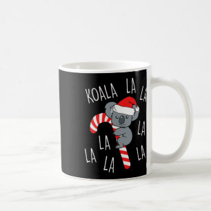 Koala La La La - Aussie Xmas Pun Funny Australian  Coffee Mug