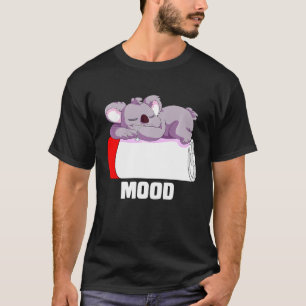 Koala Lazy Mood Low Battery Sleepy Mood Sarcastic T-Shirt