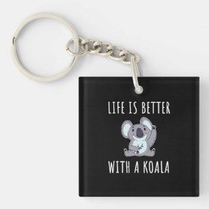 Koala - Life Is Better With A Koala  Key Ring
