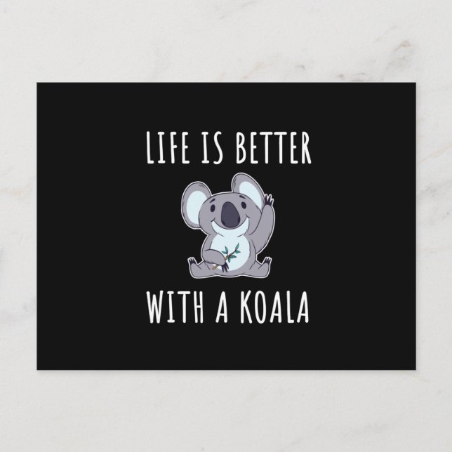 Koala - Life Is Better With A Koala Postcard (Front)