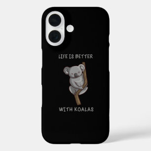 Koala - Life Is Better With Koalas iPhone 16 Case