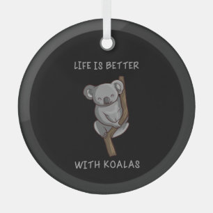 Koala - Life Is Better With Koalas Glass Tree Decoration