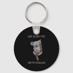Koala - Life Is Better With Koalas Key Ring