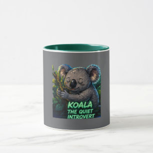 Koala The Quiet Introvert Mug