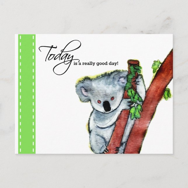 Koala - "Today is a really good day!" Postcard (Front)