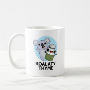 Koala-ty Thyme Funny Koala Thyme Pun  Coffee Mug