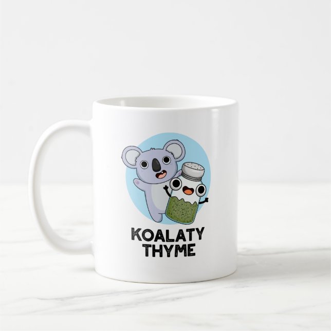 Koala-ty Thyme Funny Koala Thyme Pun  Coffee Mug (Left)