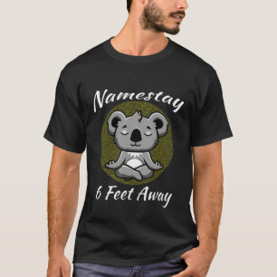 Koala Yoga Namestay Six Feet Away T-Shirt