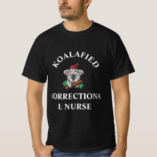 Koalafied Correctional Nurse T-Shirt